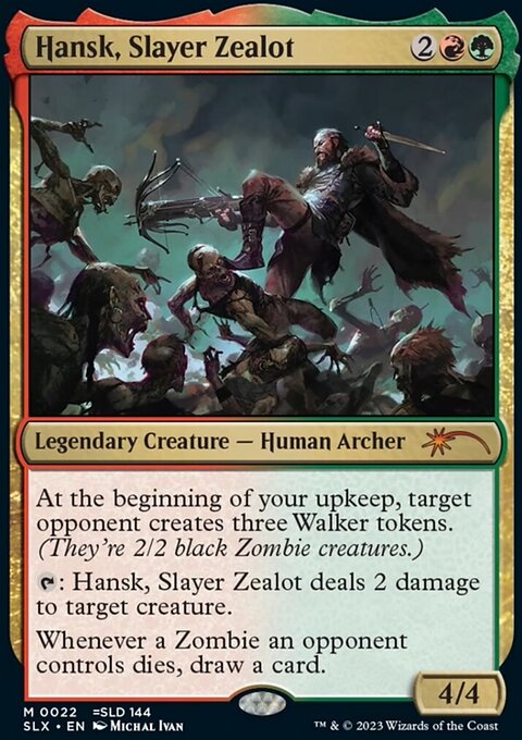 Hansk, Slayer Zealot